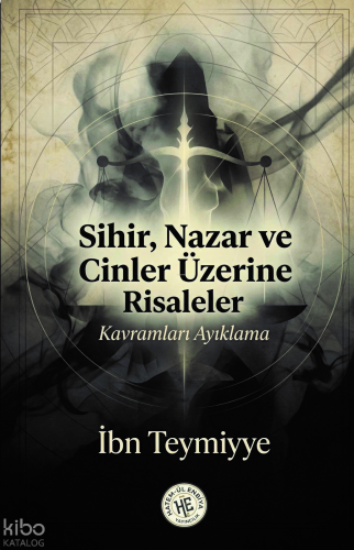 Sihir Nazar ve Cinler Üzerine Risaleler;Kavramları Ayıklama