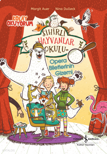Sihirli Hayvanlar Okulu;Opera Biletlerinin Gizemi | benlikitap.com