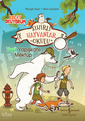 Sihirli Hayvanlar Okulu;Yeşil Yapışkanlı Mektup | benlikitap.com