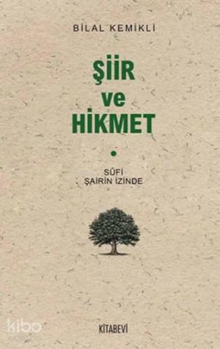 Şiir ve Hikmet; Sufi Şairin İzinde