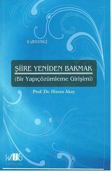 Şiire Yeniden Bakmak; (Bir Yapı Çözümleme Girişimi)