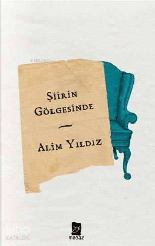 Şiirin Gölgesinde | benlikitap.com