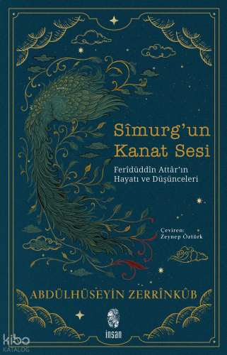 Sîmurg’un Kanat Sesi;Ferîdüddîn Attâr’ın Hayatı ve Düşünceleri | benli