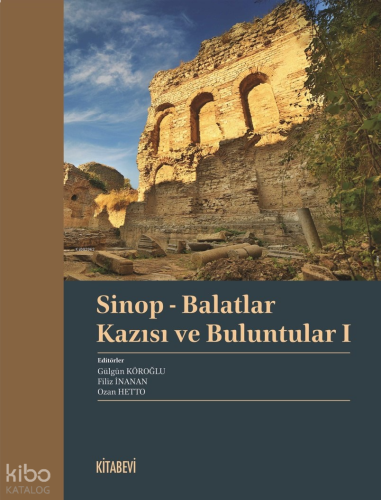 Sinop - Balatlar Kazısı  ve Buluntular I