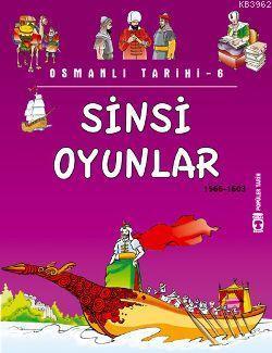 Sinsi Oyunlar; Osmanlı Tarihi, 9+ Yaş