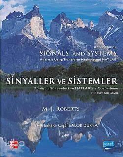 Sinyaller ve Sistemler; Dönüşüm Yöntemleri ve Matlab Kullanarak Çözümleme