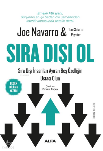 Sıra Dışı Ol;Sıra Dışı İnsanları Ayıran Beş Özelliğin Ustası Olun | be