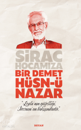 Sirac Hocamıza Bir Demet Hüsn - ü Nazar