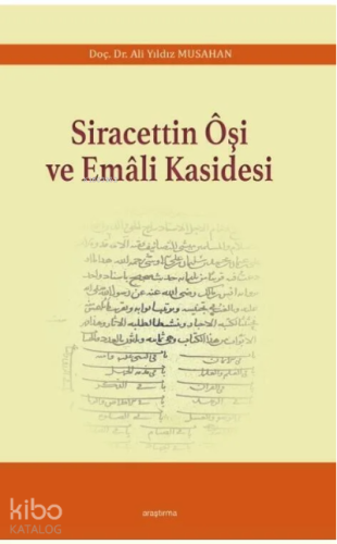 Siracettin Ôşi ve Emâli Kasidesi