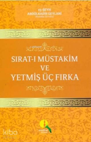 Sırat- ı Müstakim ve Yetmiş Üç Fırka | benlikitap.com