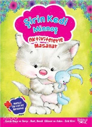Şirin Kedi Minnoş; Aktivitelerle Masallar | benlikitap.com