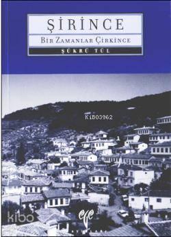 Şirince; Bir Zamanlar Çirkince | benlikitap.com