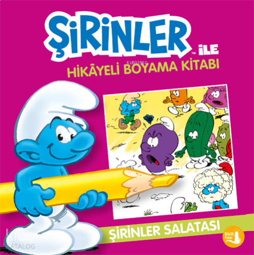 Şirinler Salatası - Şirinler İle Hikâye Boyama Kitabı
