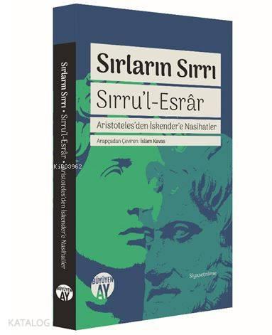 Sırların Sırrı - Sırru'l-Esrâr; Aristoteles'den İskender'e Nasihatler