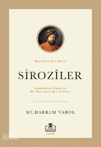 Siroziler;Ayanlıktan İlmiyeye Bir Hanedanlığın Öyküsü: