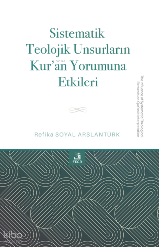 Sistematik Teolojik Unsurların Kur’an Yorumuna Etkileri
