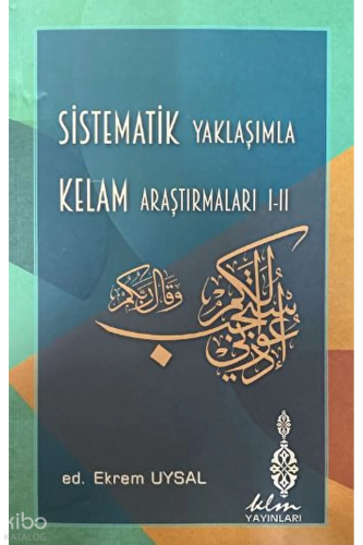 Sistematik Yaklaşımla Kelam Araştırmaları I - II