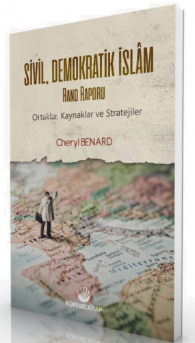 Sivil Demokratik İslam (Rand Raporu); -Ortaklar, Kaynaklar ve Strateji