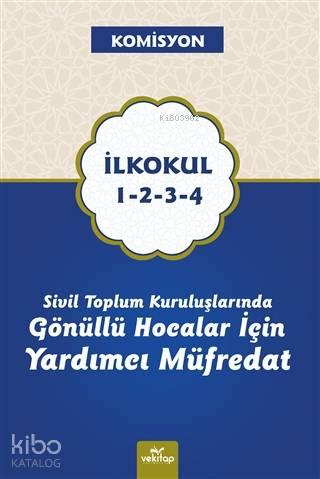 Sivil Toplum Kuruluşlarında Gönüllü Hocalar İçin Yardımcı Müfredat; İlkokul 1-2-3-4