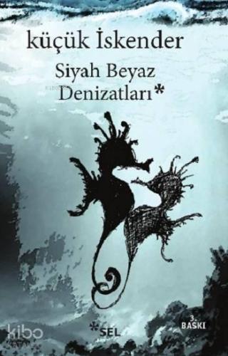 Siyah Beyaz Denizatları | benlikitap.com
