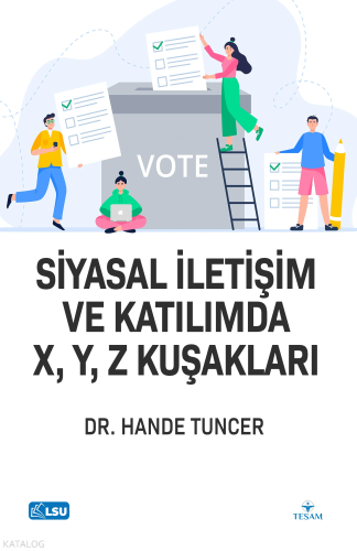 Siyasal İletişim ve Katılımda X, Y, Z Kuşakları