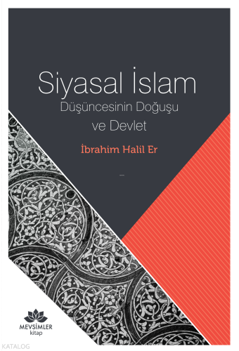 Siyasal İslam; Düşüncesinin Doğuşu ve Devlet