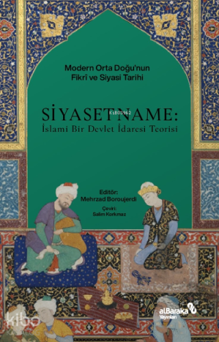 Siyasetname: İslami Bir Devlet İdaresi Teorisi