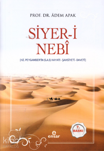 Siyer-i Nebî (Hz. Peygamberin (s.a.s) Hayatı – Şahsiyeti – Daveti) KAR