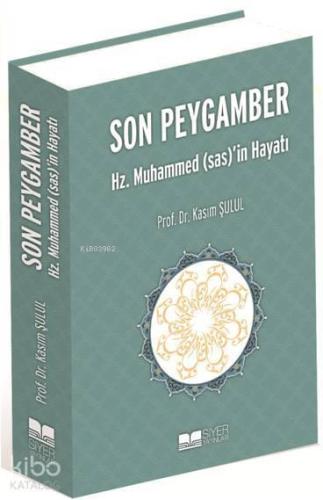 Siyer| Son Peygamber (SAV)'in Hayatı | benlikitap.com