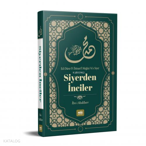 Siyer'den İnciler;Ed-Dürer Fi İhtisari'l Meğâzi Ve's Siyer