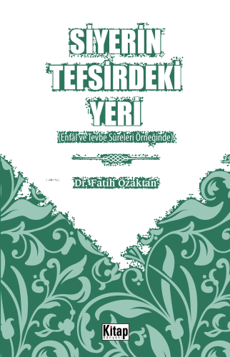 Siyerin Tefsirdeki Yeri;(Enfâl Ve Tevbe Sûreleri Örneğinde) | benlikit