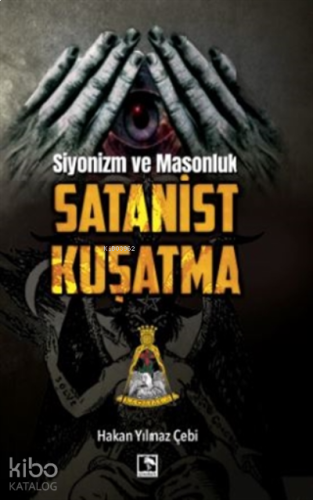 Siyonizm Ve Masonluk - Satanist Kuşatma