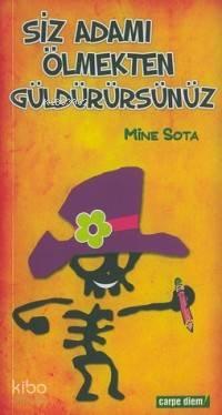 Siz Adamı Ölmekten Güldürürsünüz | benlikitap.com