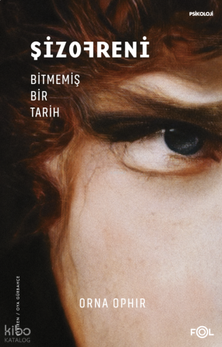 Şizofreni;Bitmemiş Bir Tarih | benlikitap.com