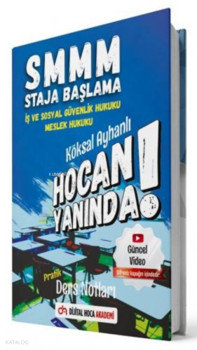 SMMM İş ve Sosyal Güvenlik Hukuku - Meslek Hukuku Pratik Ders Notları Dijital Hoca Akademi