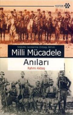 Söğütlü Jandarma Onbaşı Ali'nin Milli Mücadele Anıları