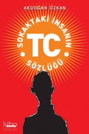 Sokaktaki İnsanın TC Sözlüğü