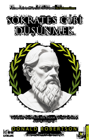 Sokrates Gibi Düşünmek