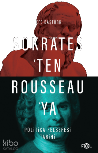 Sokrates’ten Rousseau’ya Politika Felsefesi Tarihi