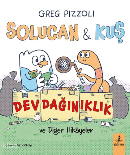 Solucan ve Kuş: Dev Dağınıklık ve Diğer Hikayeler