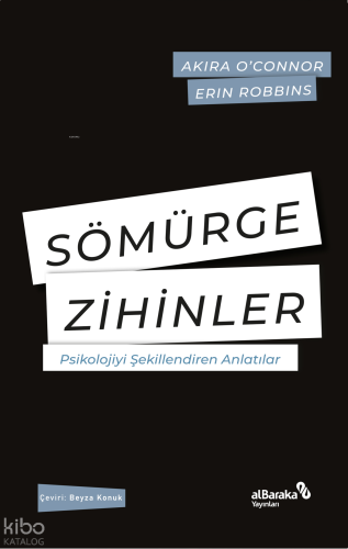 Sömürge Zihinler;Psikolojiyi Şekillendiren Anlatılar