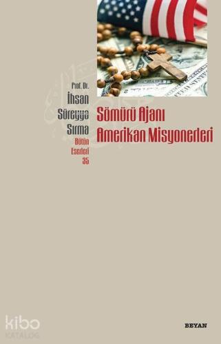 Sömürü Ajanı Amerikan Misyonerleri | benlikitap.com