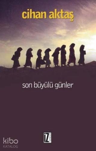 Son Büyülü Günler