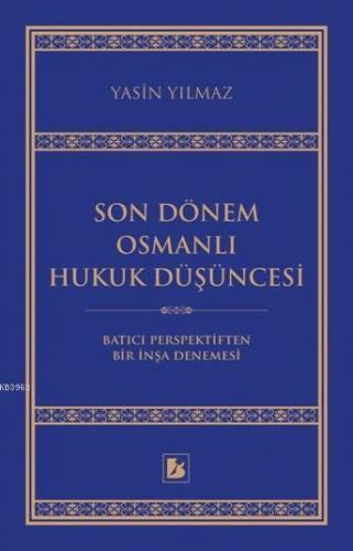Son Dönem Osmanlı Hukuk Düşüncesi | benlikitap.com
