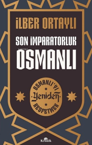 Son İmparatorluk Osmanlı - Osmanlı'yı Yeniden Keşfetmek | benlikitap.c