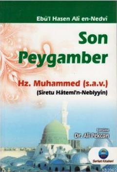 Son Peygamber Hz. Muhammed (s.a.v.); Siretu Hatemi'n-Nebiyyin
