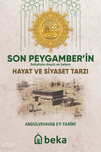 Son Peygamberin (sav) Hayat ve Siyaset Tarzı