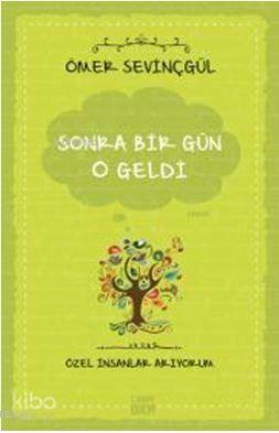 Sonra Bir Gün O Geldi - Özel İnsanlar Arıyorum