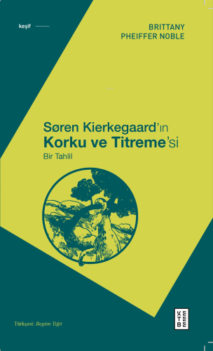 Søren Kierkegaard’ın Korku ve Titreme’si;Bir Tahlil | benlikitap.com