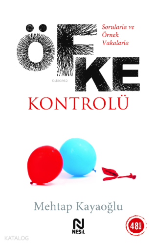 Sorularla ve Örnek Vakalarla Öfke Kontrolü